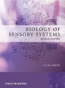 Biology of Sensory Systems - Christopher Smith