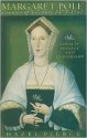 Margaret Pole, Countess of Salisbury 1473-1541: Loyalty, Lineage and Leadership - Hazel Pierce