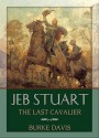 Jeb Stuart: The Last Cavalier (Audio) - Burke Davis