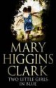 Two Little Girls In Blue - Mary Higgins Clark