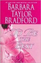 To Be the Best - Barbara Taylor Bradford