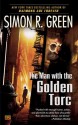 The Man With the Golden Torc - Simon R. Green
