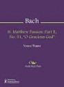 St. Matthew Passion - Johann Sebastian Bach