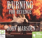 Burning For Revenge (The Tomorrow Series, Book 5) - John Marsden