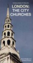 London: The City Churches - Simon Bradley, Nikolaus Pevsner