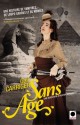 Sans âge (Le Protectorat de l'Ombrelle, #5) - Gail Carriger, Sylvie Denis