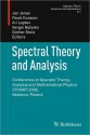 Spectral Theory and Analysis: Conference on Operator Theory, Analysis and Mathematical Physics (Otamp) 2008, Bedlewo, Poland - Jan Janas, Pavel Kurasov, Ari Laptev, Sergei Naboko, Gunter Stolz