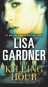 The Killing Hour: A Novel of Suspense - Lisa Gardner