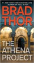 The Athena Project - Brad Thor