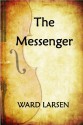 The Messenger - Ward Larsen