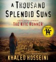 A Thousand Splendid Suns: A Novel - Khaled Hosseini, Atossa Leoni