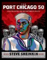 The Port Chicago 50: Disaster, Mutiny, and the Fight for Civil Rights - Steve Sheinkin