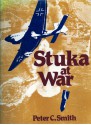 Stuka at War - Peter C. Smith