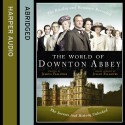 The World of Downtown Abbey - Jessica Fellows