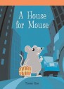 A House for Mouse - Therese Shea