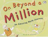 On Beyond a Million: An Amazing Math Journey - David M. Schwartz, Paul Meisel