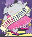 Cinderelephant - Emma Dodd