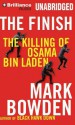 The Finish: The Killing of Osama Bin Laden - Mark Bowden, James Lurie