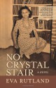 No Crystal Stair - Eva Rutland