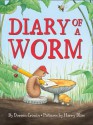 Diary of a Worm - Doreen Cronin