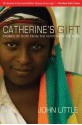 Catherine's Gift - John Little