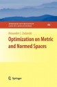 Optimization on Metric and Normed Spaces - Alexander J. Zaslavski