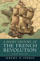 A Short History of the French Revolution, 5th Edition - Jeremy D. Popkin