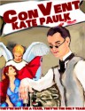 ConVent (The Vampire Con Series) - Kate Paulk