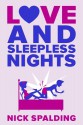 Love...And Sleepless Nights - Nick Spalding