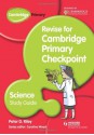 Cambridge Primary Revise for Primary Checkpoint Science. Study Guide - Peter Riley