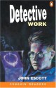 Detective Work (Penguin Readers, Level 4) - Colin Escott