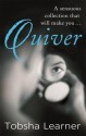 Quiver: A Book of Erotic Tales. Tobsha Learner - Tobsha Learner