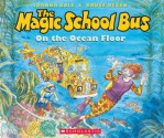 On The Ocean Floor (Magic School Bus Series) - Joanna Cole, Bruce Degen