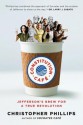 Constitution Café: Jefferson's Brew for a True Revolution: Jefferson's Brew for a True Revolution - Christopher Phillips