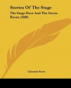 Stories of the Stage: The Stage Door and the Green Room (1880) - Clement Scott