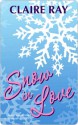 Snow in Love - Claire Ray