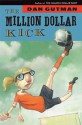 The Million Dollar Kick - Dan Gutman