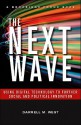 The Next Wave: Using Digital Technology to Further Social and Political Innovation - Darrell M. West