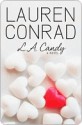 L.A. Candy - Lauren Conrad