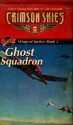 Wings Of Fortune Trilogy, Book 2: Ghost Squadron - Jason M. Hardy