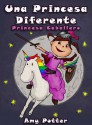 Una Princesa Diferente - Princesa Caballero (Libro infantil ilustrado) (Spanish Edition) - Amy Potter, Linda Sheppard