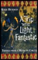 A Trip Through the Light Fantastic: Travels with a Mexican Circus - Katie Hickman