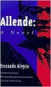 Allende: A Novel - Fernando Alegria