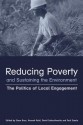 Reducing Poverty And Sustaining The Environment: The Politics Of Local Engagement - Stephen Bass, Hannah Reid, David Satterthwaite, Paul Steele