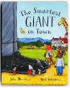 The Smartest Giant in Town (Board Books) - Julia Donaldson, Axel Scheffler