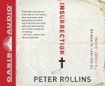 Insurrection (Library Edition): To Believe is Human To Doubt, Divine - Peter Rollins, Joshua Swanson