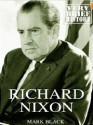 Richard Nixon: A Very Brief History - Mark Black