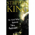 The Girl Who Loved Tom Gordon - Stephen King