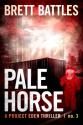 Pale Horse (A Project Eden Thriller) - Brett Battles