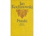 Fraszki - Jan Kochanowski